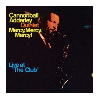 Mercy, Mercy, Mercy Live At The Club - ADDERLEY CANNONBALL