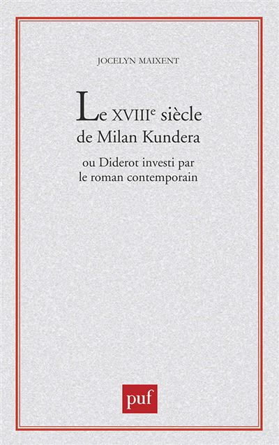 XVIIIIe siècle de Milan Kundera ou Diderot investi par le roman contemporain