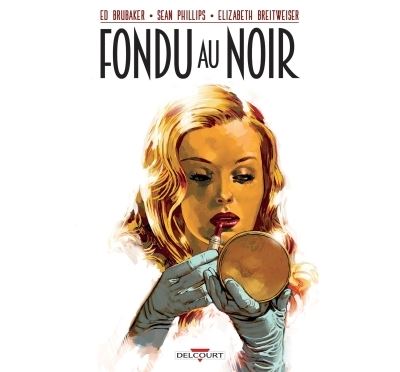 Fondu au noir - Ed Brubaker - cartonné