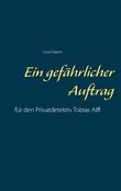 EIN GEFÄHRLICHER AUFTRAG