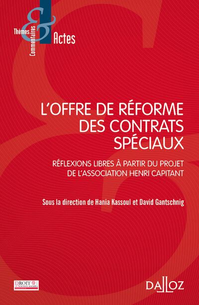 L'offre de réforme des contrats spéciaux - Réflexions libres à partir du projet Henri Capitant - David Gantschnig - broché