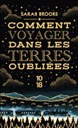 Comment voyager dans les terres oubliées
