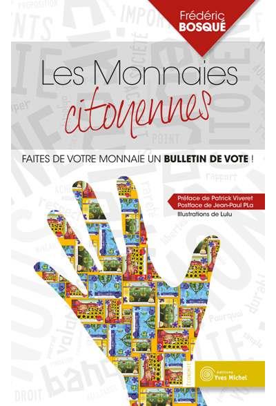 Les monnaies citoyennes faites de votre monnaie un bulletin de vote !