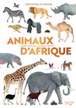 Découvre le monde - Animaux d'Afrique