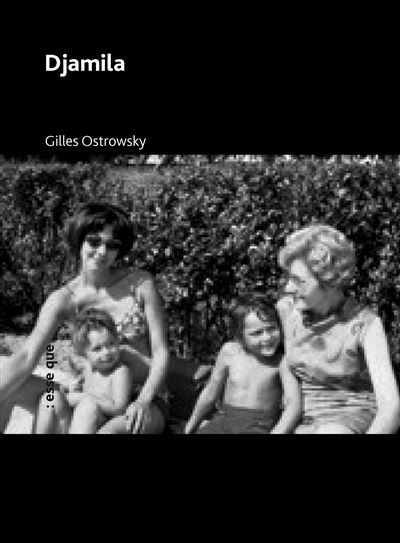 Esse Que Djamila - Gilles Ostrowsky - Broché