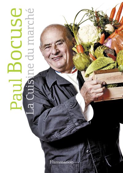 La Cuisine du marché - broché - Paul Bocuse - Achat Livre | fnac