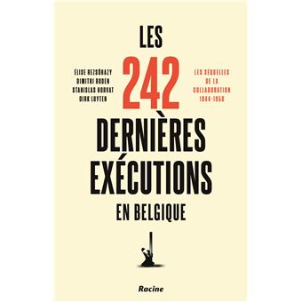 Les 242 dernières exécutions en Belgique