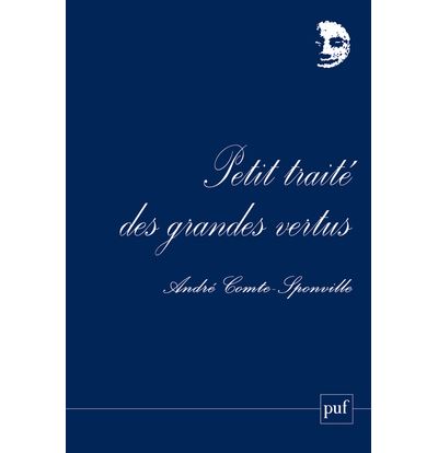 Petit traité des grandes vertus - André Comte-Sponville - broché