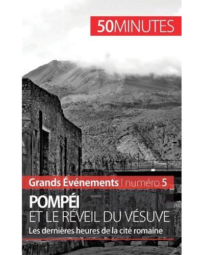 Pompéi et le réveil du Vésuve