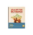 Atlas des vins de France