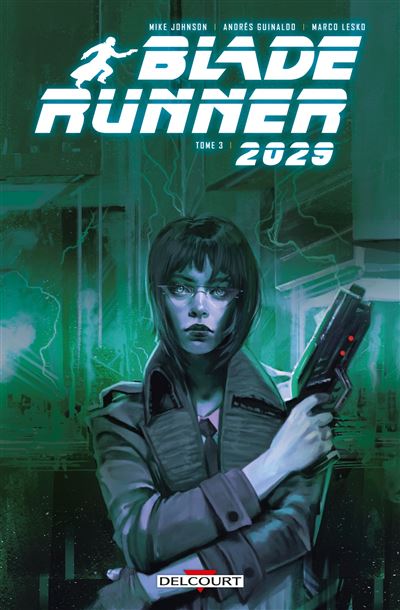 Blade Runner 2029 Tome 03 - Dernier livre de Mike Johnson - Précommande & date de sortie | fnac