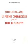 Stéphane Mallarmé, le presque contradictoire