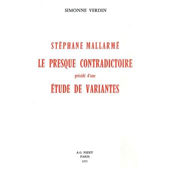 Stéphane Mallarmé, le presque contradictoire