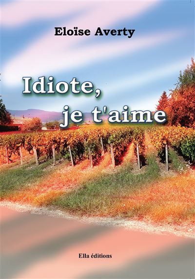 Idiote je t'aime