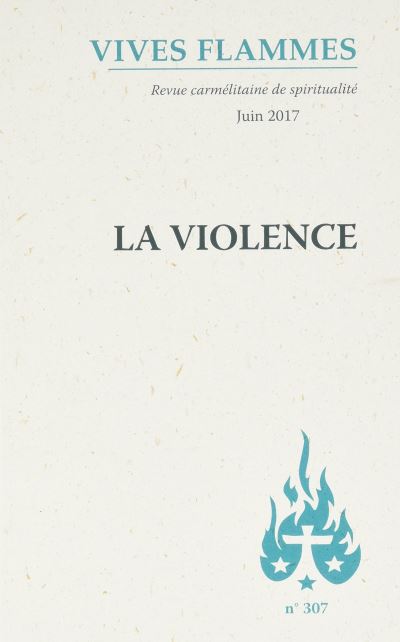 Vives flammes - numéro 307 La violence