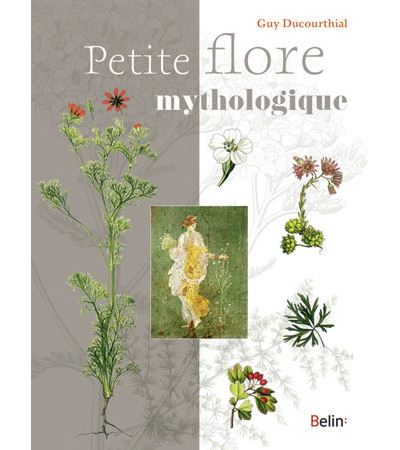Petite flore mythologique - Guy Ducourthial - broché