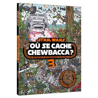 STAR WARS - Où se cache Chewbacca ? Tome 3 - Cherche et trouve