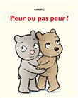 Peur ou pas peur ?