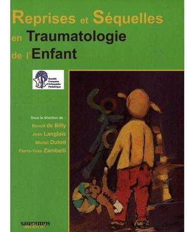 Reprises et séquelles en traumatologie de l'enfant