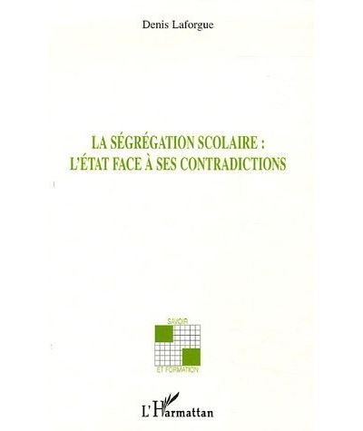 La ségrégation scolaire l'Etat face à ses contradictions