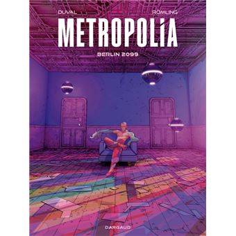 Metropolia - Tome 1 - Berlin 2099