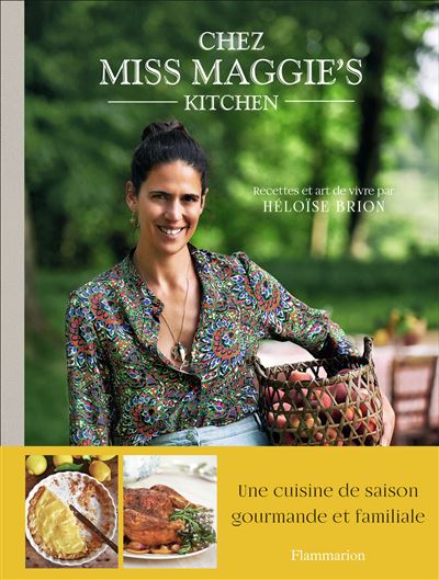 Chez Miss Maggie's Kitchen - Heloïse Brion - relié