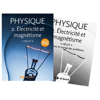 Physique 2.electricite Et Magnetisme Manuel Et Solutionnaire - Broché ...