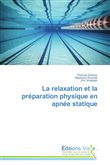 La relaxation et la préparation physique en apnée statique