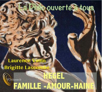Hegel, famille, amour, haine