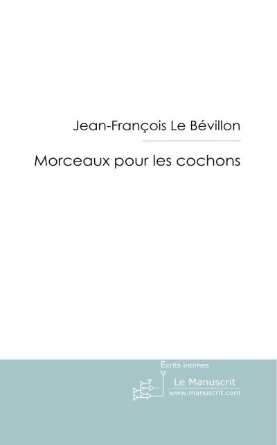Morceaux pour les cochons