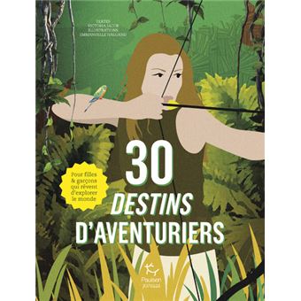 30 destins d'aventuriers - Nouvelle édition