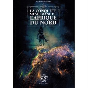 La conquête musulmane de l'Afrique du Nord