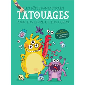 Les bêtes fantastiques tatouages pour ton livre et ton corps