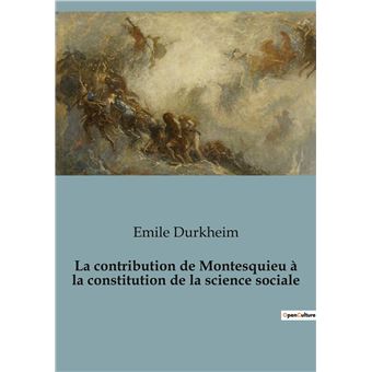 La contribution de Montesquieu à la constitution de la science sociale