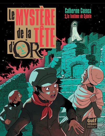 Le Mystère de la tête d'Or - tome 3 Le fantôme de Cybèle