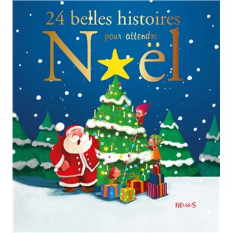 24 Belles Histoires Pour Attendre Noel Broche Collectif Achat Livre Fnac