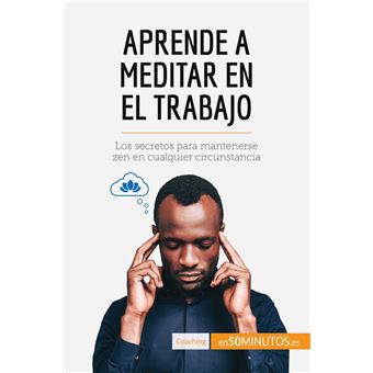 Aprende a meditar en el trabajo