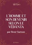L'homme et son devenir selon le Vêdanta