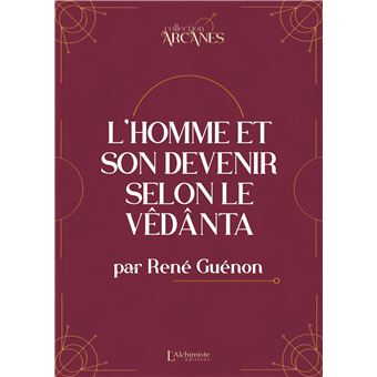 L'homme et son devenir selon le Vêdanta
