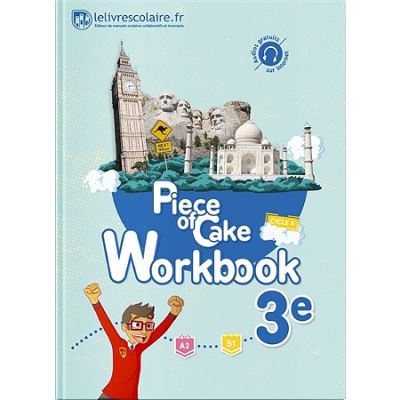 Piece of cake Workbook Anglais 3ème, A2-B1, Cahier d'activités