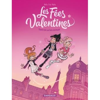 Les Fées Valentines - Traversine au bois dormant (OPÉ ÉTÉ 2020)