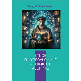 Étude d'Hyperalchimie : Chimie et Alchimie