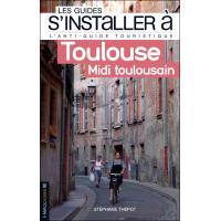 S'installer à Toulouse, midi toulousain