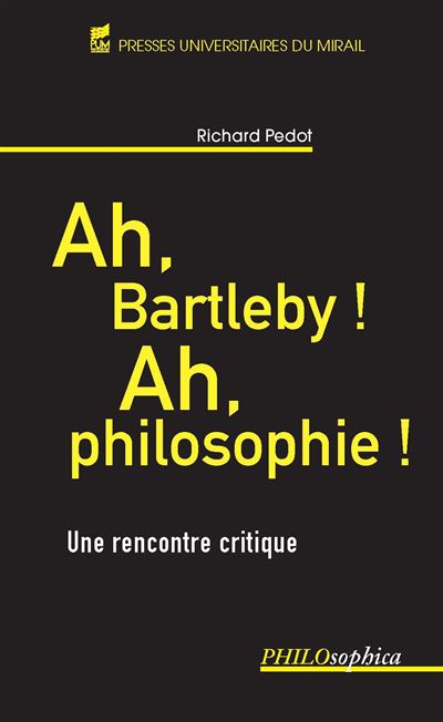 Ah bartleby ah philosophie - Richard Pedot - broché