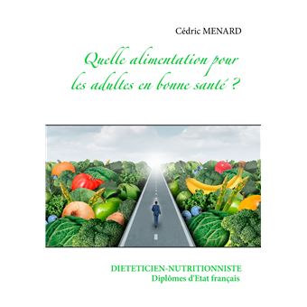 Quelle alimentation pour l'adulte en bonne santé ?