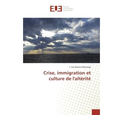 Crise, immigration et culture de l'altérité