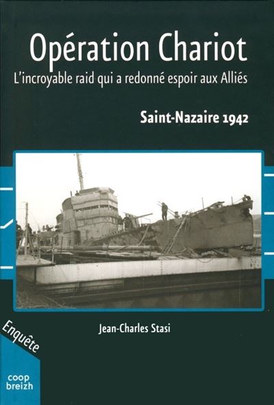 Opération Chariot : l'incroyable raid qui a redonné espoir aux alliés