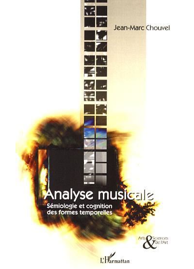 Analyse musicale, sémiologie et cognition des formes temporelles