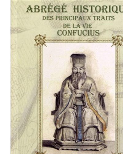 Abrégé historique des principaux traits de vie de Confucius