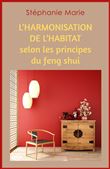 L'Harmonisation de l'habitat selon les principes du feng shui